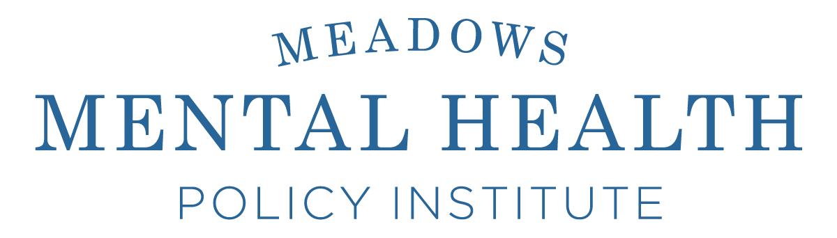 Meadows Mental Health Policy Institute